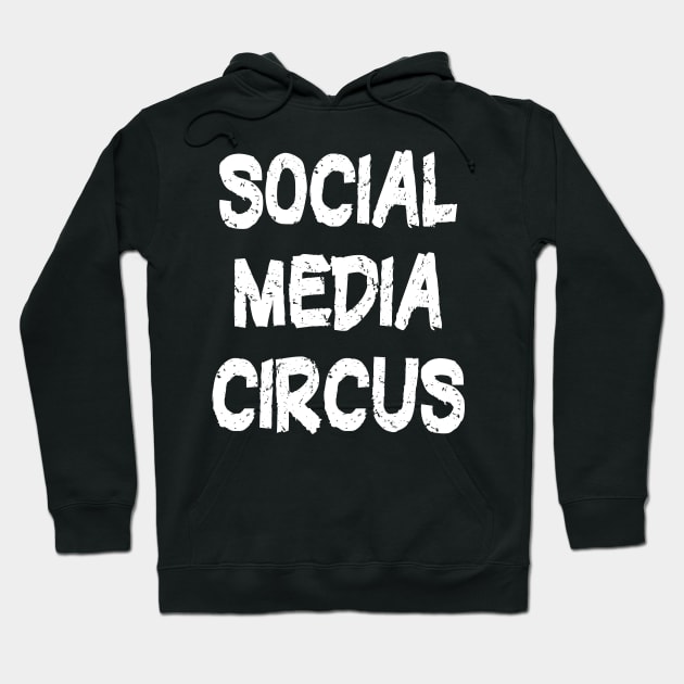 Humorous Social Media Circus meme Hoodie by PlanetMonkey